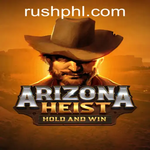ArizonaHeist: The Ultimate Thrill for Gamers and Strategy Enthusiasts