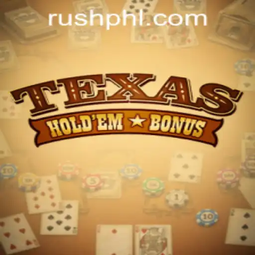 Mastering Texas Hold'em Bonus at PHLRUSH.COM
